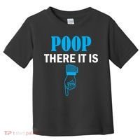 Poop There It Is Toddler T-Shirt thumb 0