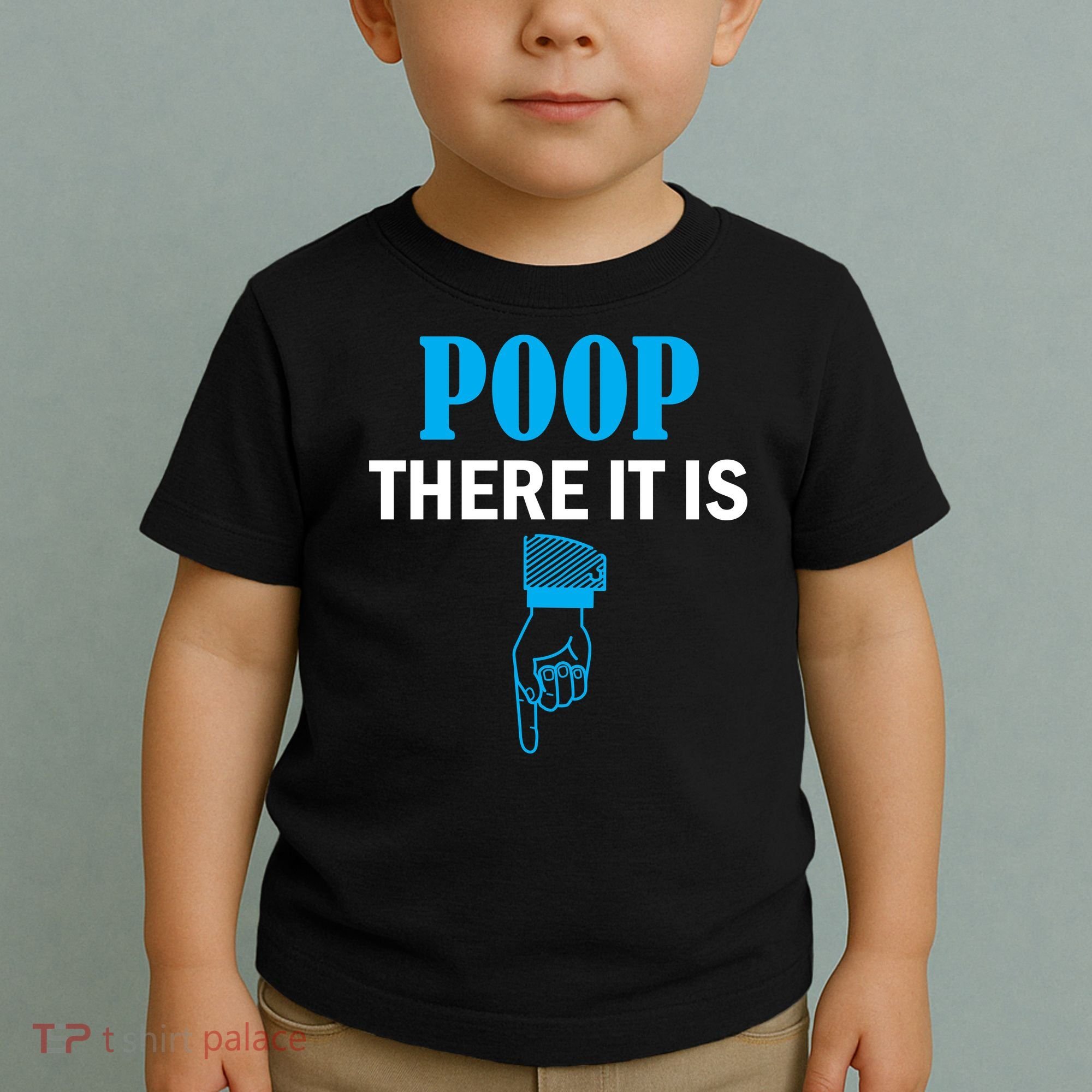 Poop There It Is Toddler T-Shirt