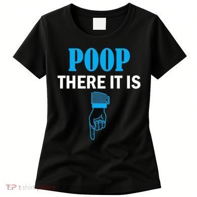 Poop There It Is Women's T-Shirt