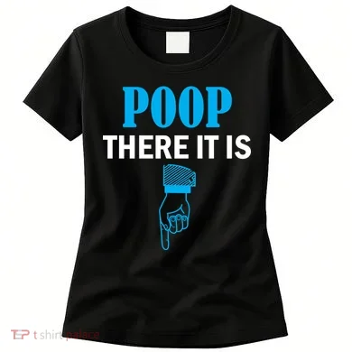 Poop There It Is Women's T-Shirt