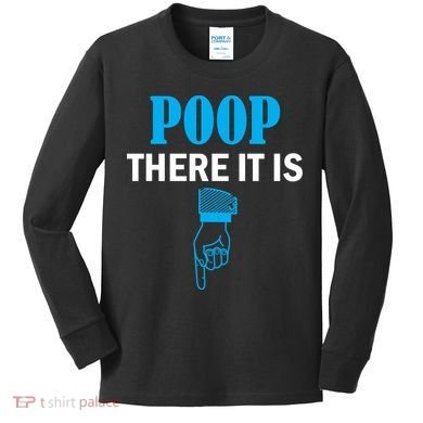 Poop There It Is Kids Long Sleeve Shirt