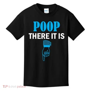 Poop There It Is Kids T-Shirt