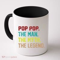 Pop Pop The Man The Myth The Legend Coffee Mug thumb 0