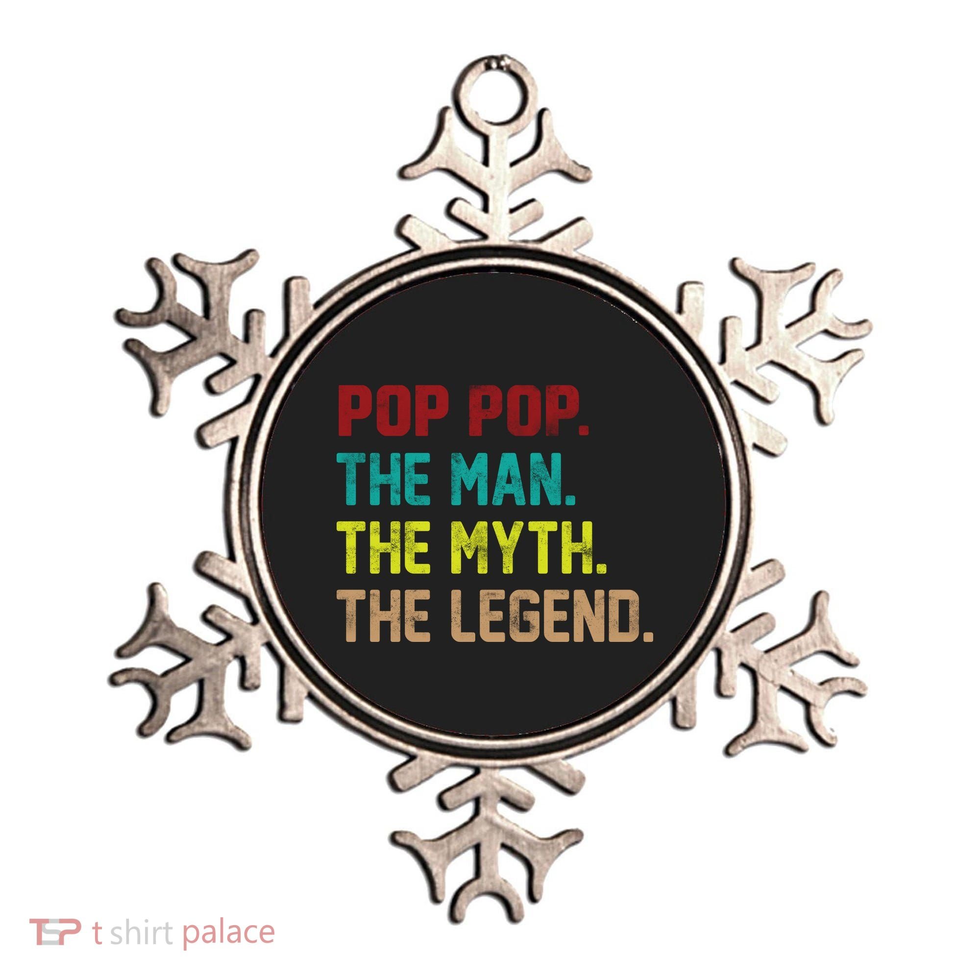Pop Pop The Man The Myth The Legend Ornament