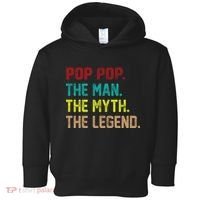 Pop Pop The Man The Myth The Legend Toddler Hoodie thumb 0