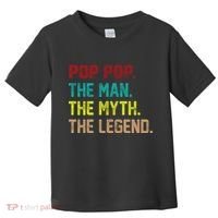 Pop Pop The Man The Myth The Legend Toddler T-Shirt thumb 0