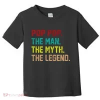 Pop Pop The Man The Myth The Legend Toddler T-Shirt thumb 0