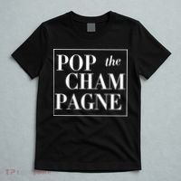 Pop The Champagne  T-Shirt thumb 5