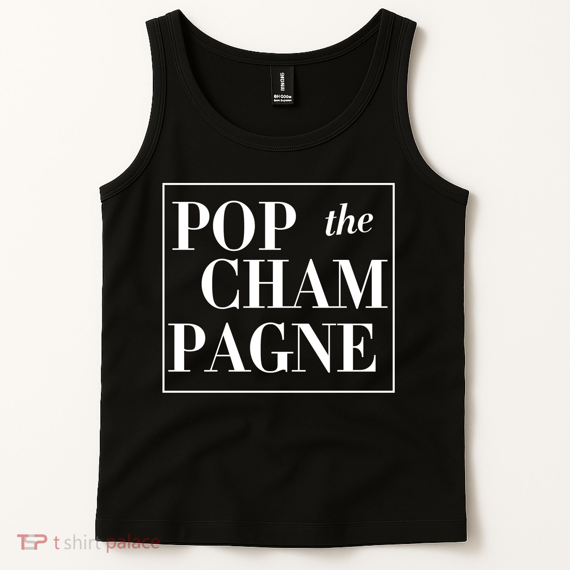 Pop The Champagne  Tank Top