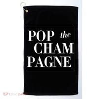 Pop The Champagne  Golf Towel thumb 0