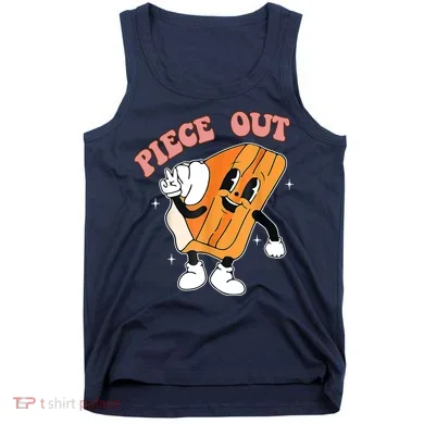 Piece Out Pie Funny Gift Tank Top