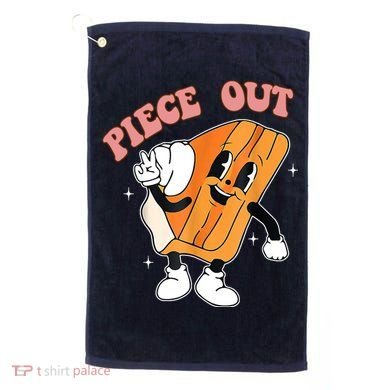 Piece Out Pie Funny Gift Golf Towel