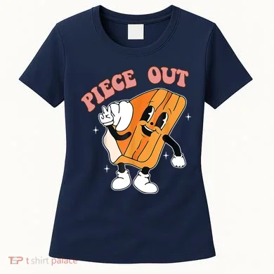Piece Out Pie Funny Gift Women's T-Shirt