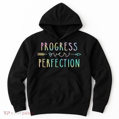 Progress Over Perfection Motivational Gifts Hoodie
