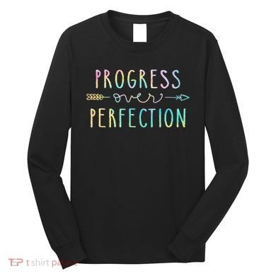 Progress Over Perfection Motivational Gifts Long Sleeve Shirt