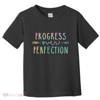Progress Over Perfection Motivational Gifts Toddler T-Shirt thumb 0
