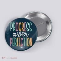 Progress Over Perfection Button thumb 0