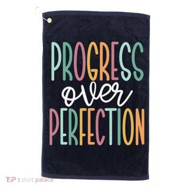 Progress Over Perfection Golf Towel