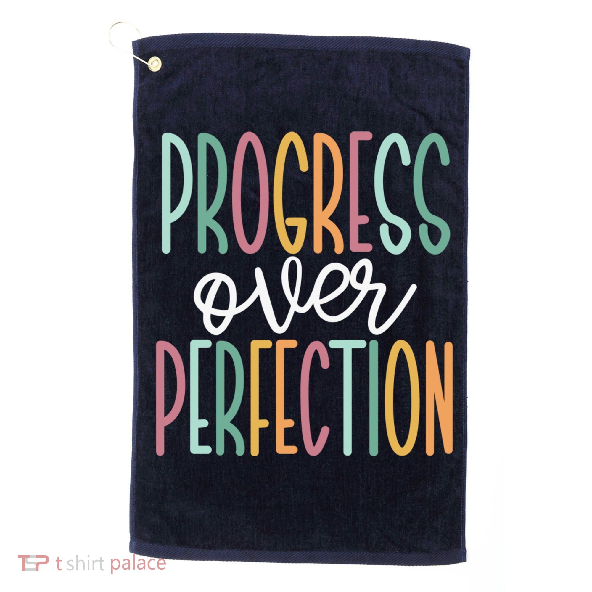 Progress Over Perfection Golf Towel