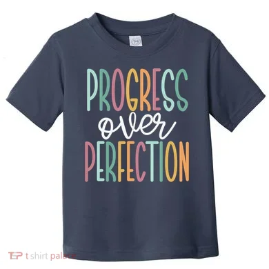 Progress Over Perfection Toddler T-Shirt