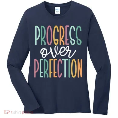 Progress Over Perfection Women's Long Sleeve Shirt