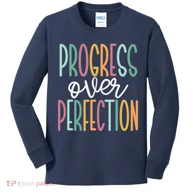 Progress Over Perfection Kids Long Sleeve Shirt