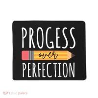 Progress Over Perfection Education Back To School Mousepad thumb 0