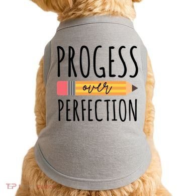 Progress Over Perfection Education Back To School Doggie Tank