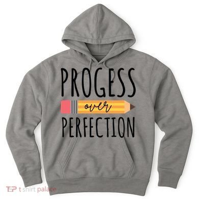 Progress Over Perfection Education Back To School Hoodie
