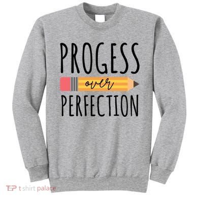 Progress Over Perfection Education Back To School Sweatshirt