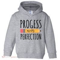 Progress Over Perfection Education Back To School Toddler Hoodie thumb 0