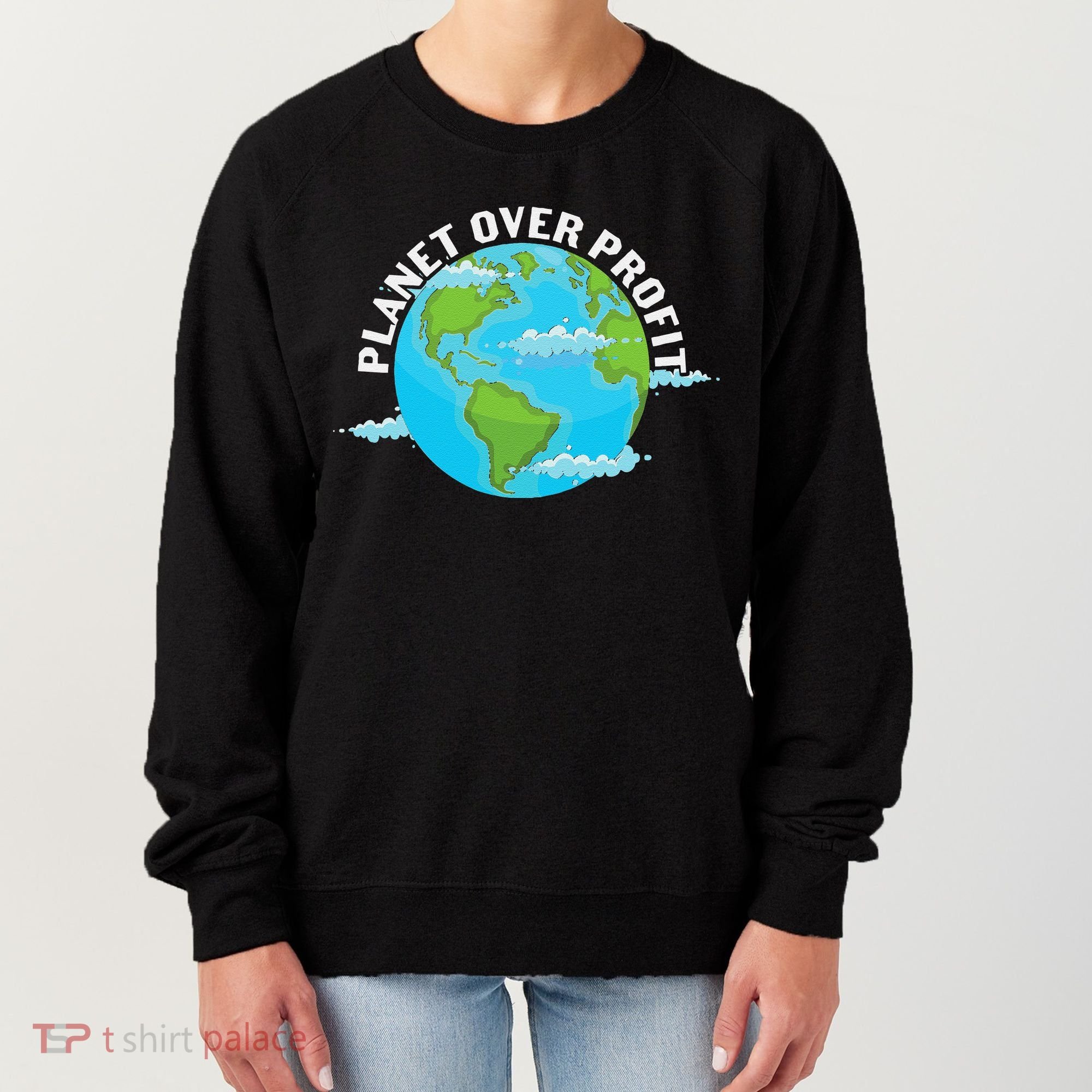 Planet Over Profit Earth Day Environmental Women's Sweatshirt