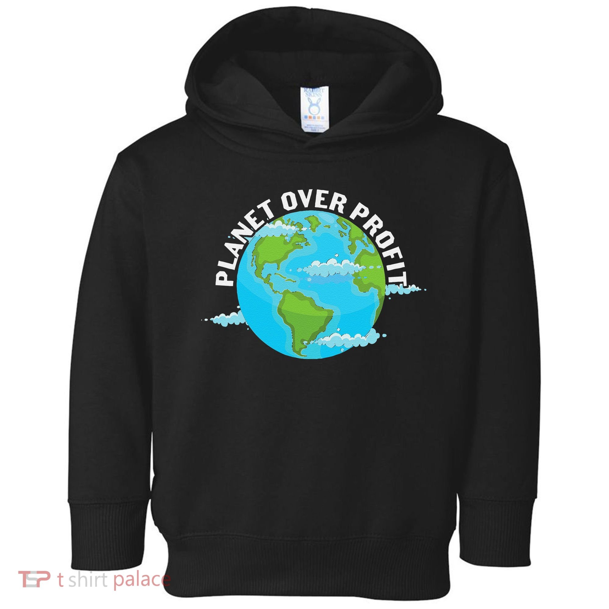 Planet Over Profit Earth Day Environmental Toddler Hoodie