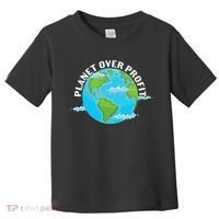 Planet Over Profit Earth Day Environmental Toddler T-Shirt thumb 0