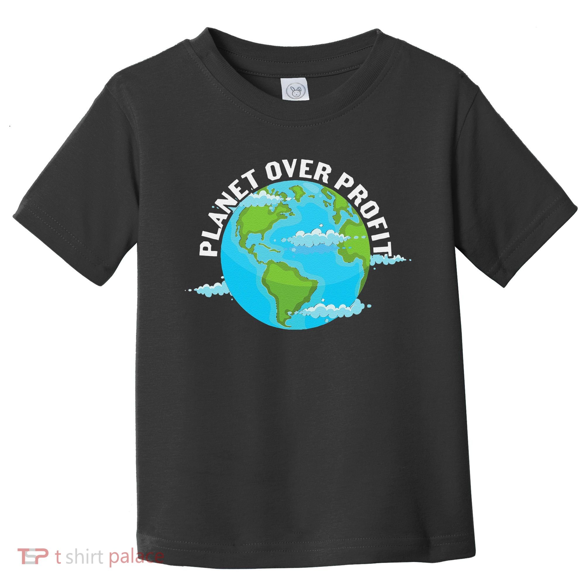 Planet Over Profit Earth Day Environmental Toddler T-Shirt