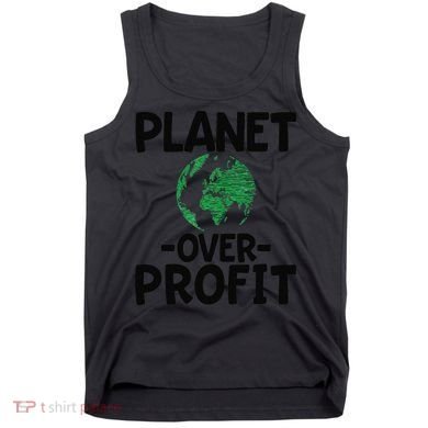 Planet Over Profit Earth Day Environmentalist Gift Tank Top