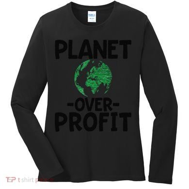 Planet Over Profit Earth Day Environmentalist Gift Women's Long Sleeve Shirt