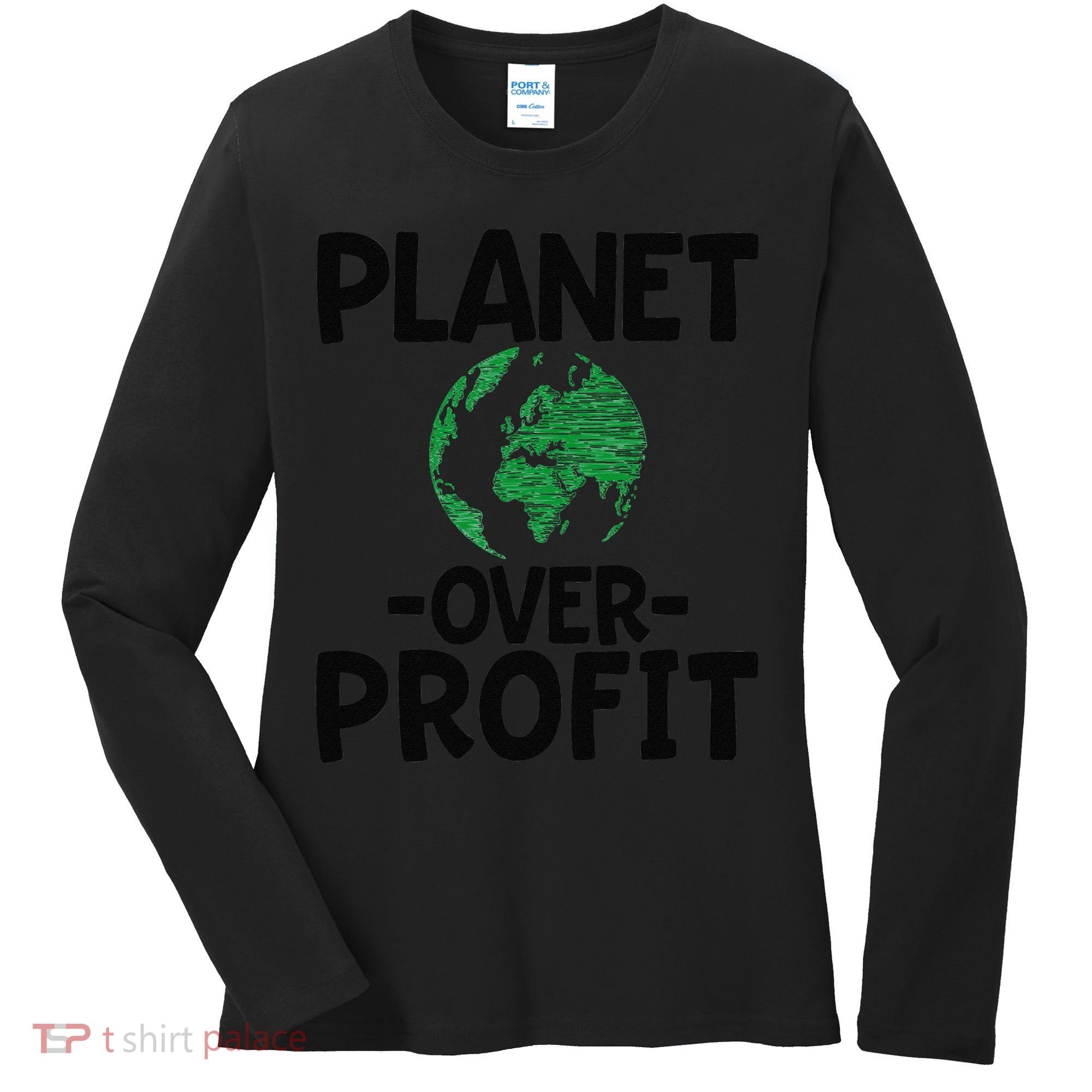 Planet Over Profit Earth Day Environmentalist Gift Women's Long Sleeve Shirt