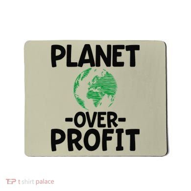 Planet Over Profit Earth Day Environmentalist Gift Mousepad