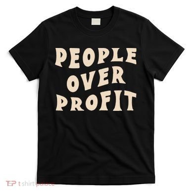 People Over Profit  Anticapitalism T-Shirt
