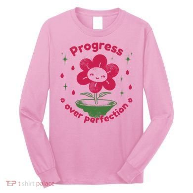 Progress Over Perfection Flower Long Sleeve Shirt