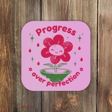 Progress Over Perfection Flower Coaster