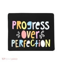 Progress Over Perfection Motivational Teacher Back To School Mousepad thumb 0