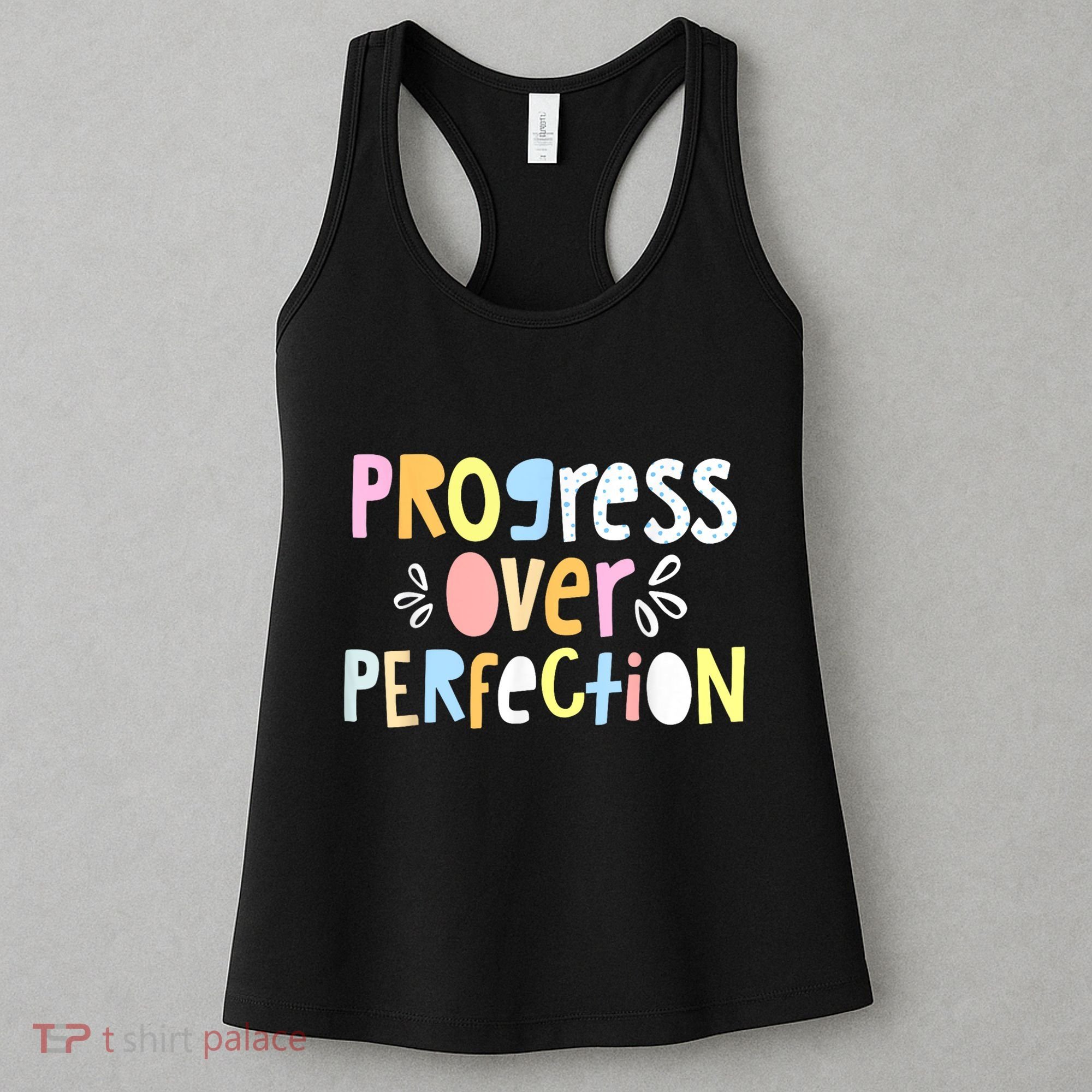 Progress Over Perfection Motivational Teacher Back To School Women's Tank Top
