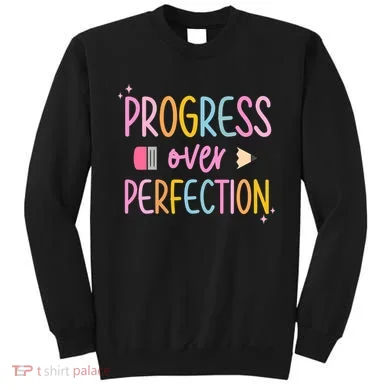 Progress Over Perfection Sweatshirt