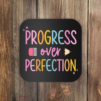 Progress Over Perfection Coaster