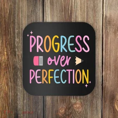 Progress Over Perfection Coaster