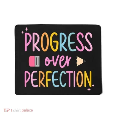 Progress Over Perfection Mousepad