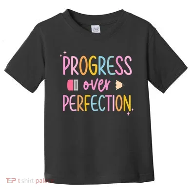 Progress Over Perfection Toddler T-Shirt