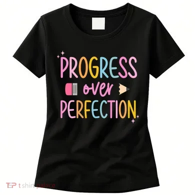 Progress Over Perfection Women's T-Shirt